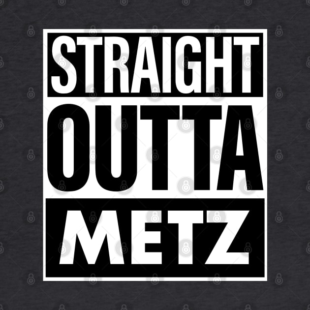 Metz Name Straight Outta Metz by ThanhNga